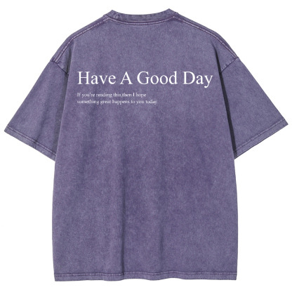 Have A Good Day Unisex Fit Washed Oversized T-Shirt-moweekender