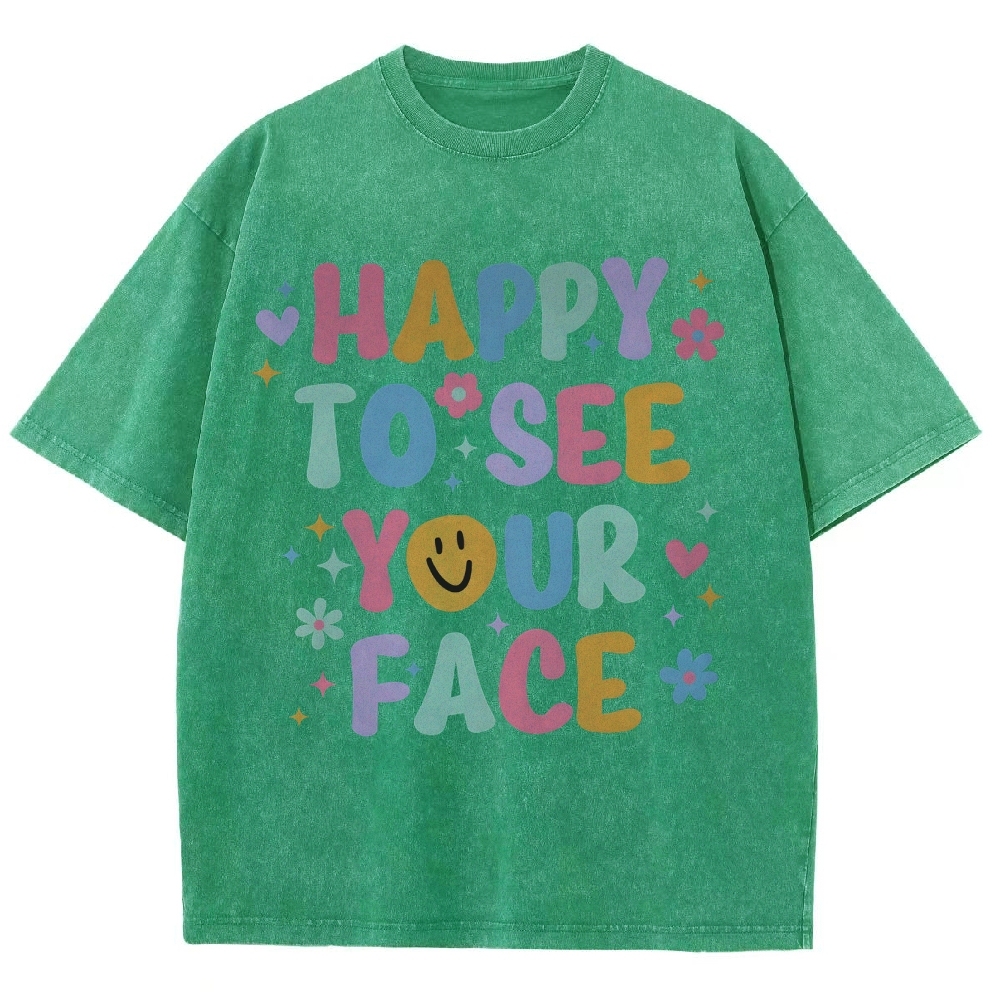 Happy To See Your Face Unisex Fit Washed T-Shirt-moweekender