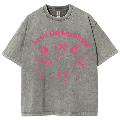 Lets Go Lesbians Washed Oversized T-Shirt-moweekender