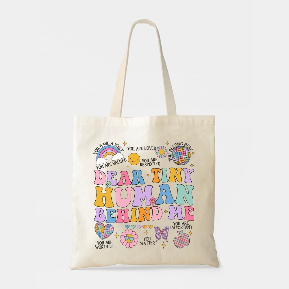 Dear Tiny Human Behind Me Tote Bag