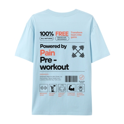 Powered By Pain Pre-Workout Casual Short Sleeve T-Shirt-moweekender