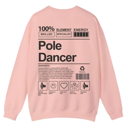 Pole Dancer Casual Crewneck Sweatshirt