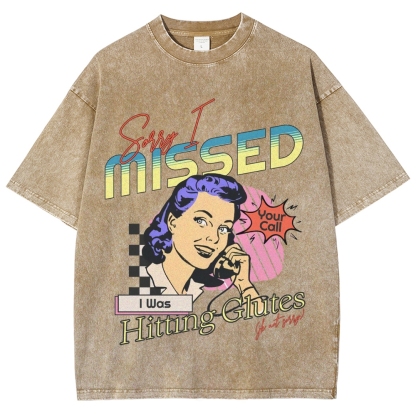 Sorry I Missed I Was Hitting Glutes Vintage Snowflake Washed T-Shirt-moweekender