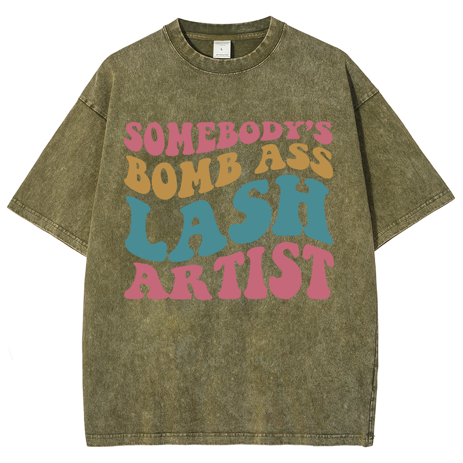Somebody's Bomb Ass Lash Artist Unisex Fit Washed T-Shirt-moweekender