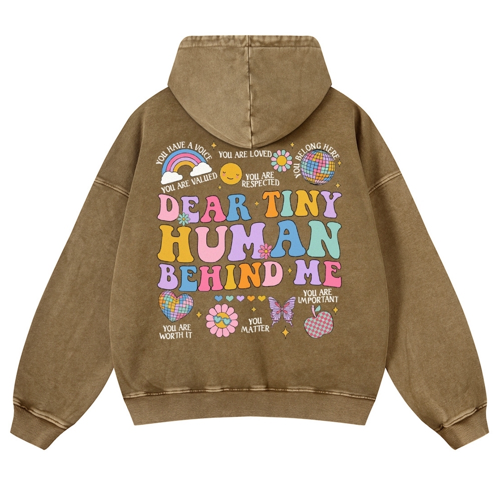 Dear Tiny Human Behind Me Casual Washed Hoodie