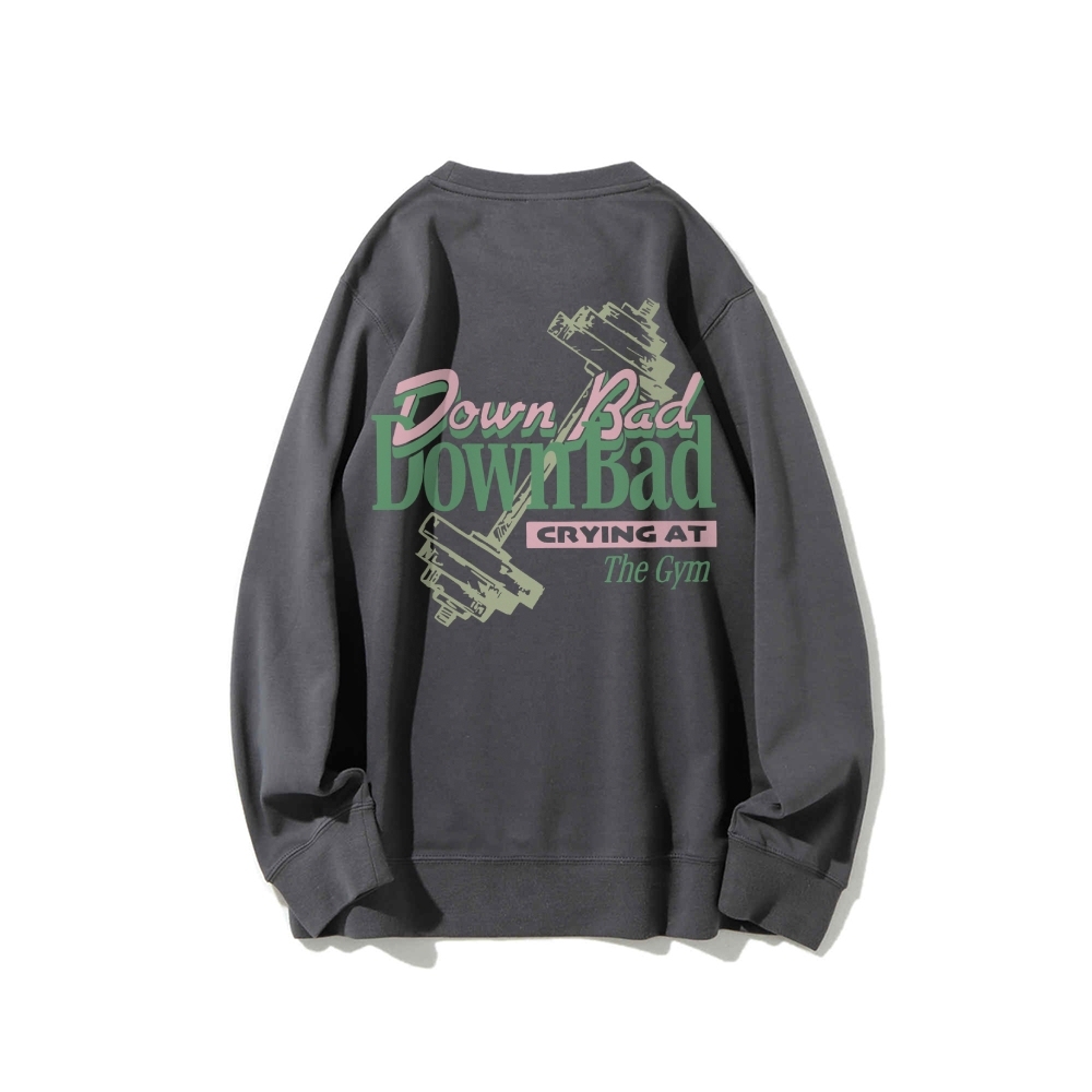 Down Bad Crying At The Gym Casual Crewneck Sweatshirt-moweekender