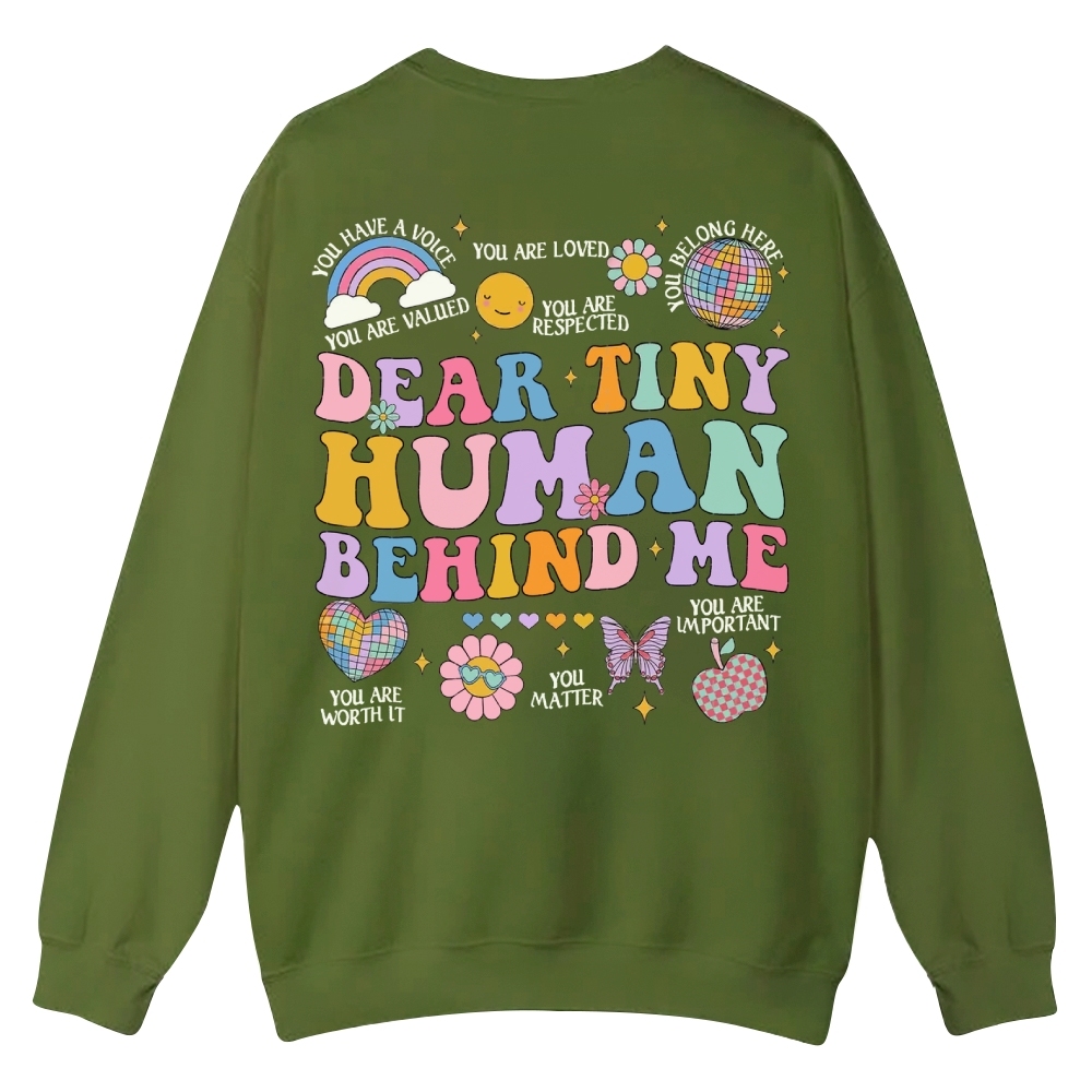 Dear Tiny Human Behind Me Casual Crewneck Sweatshirt