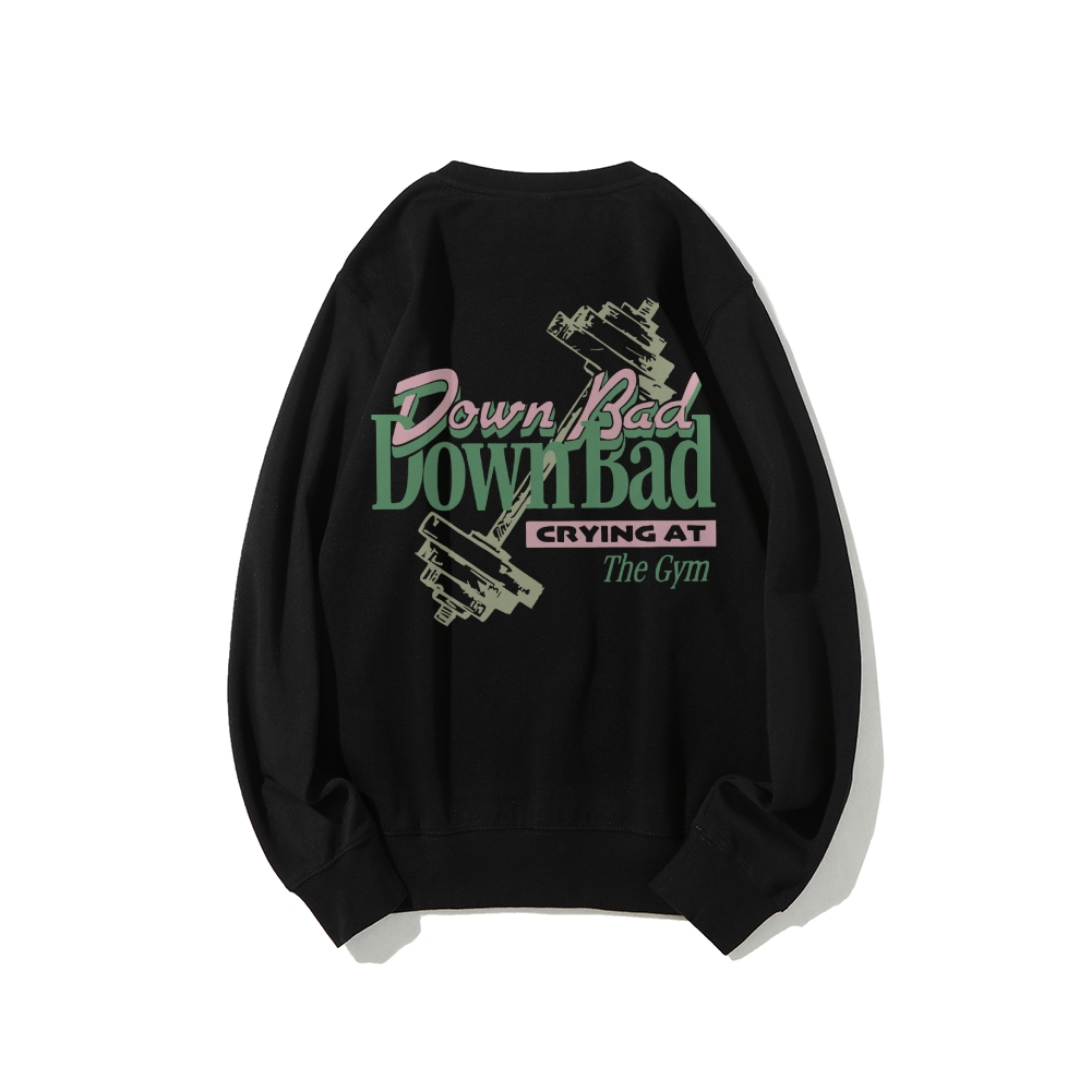 Down Bad Crying At The Gym Casual Crewneck Sweatshirt-moweekender