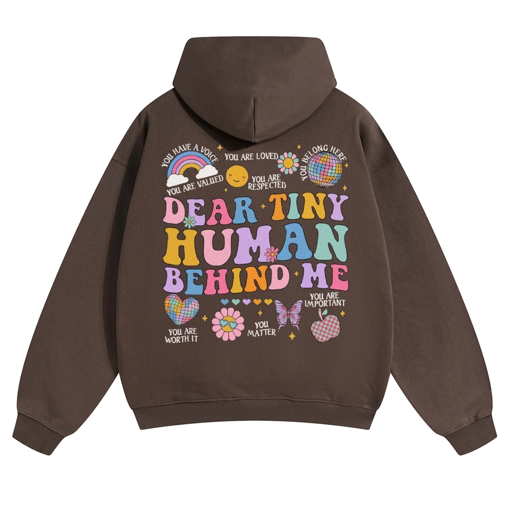 Dear Tiny Human Behind Me Solid Color Hoodie