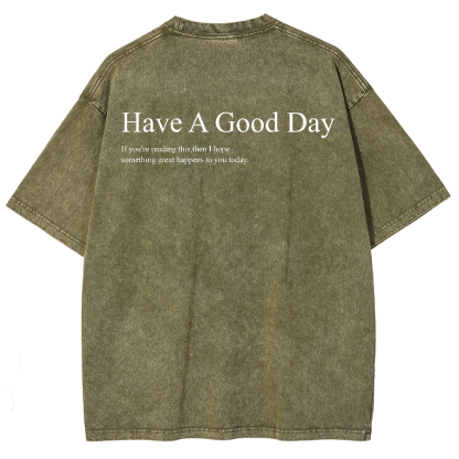 Have A Good Day Unisex Fit Washed Oversized T-Shirt-moweekender