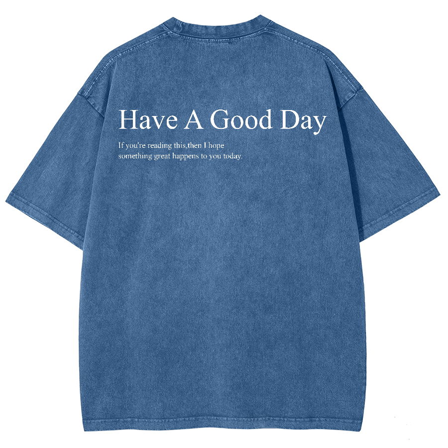 Have A Good Day Unisex Fit Washed Oversized T-Shirt-moweekender