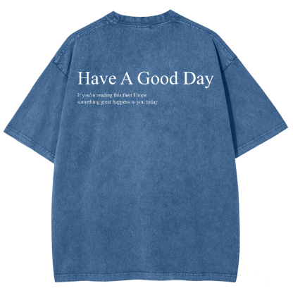 Have A Good Day Unisex Fit Washed Oversized T-Shirt-moweekender