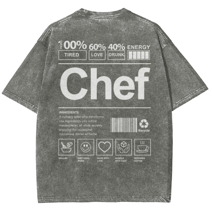 Chef are 100%Tired 60%Love 40%Drunk Unisex Fit Washed T-Shirt