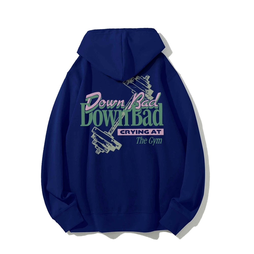 Down Bad Crying At The Gym Casual Hoodie