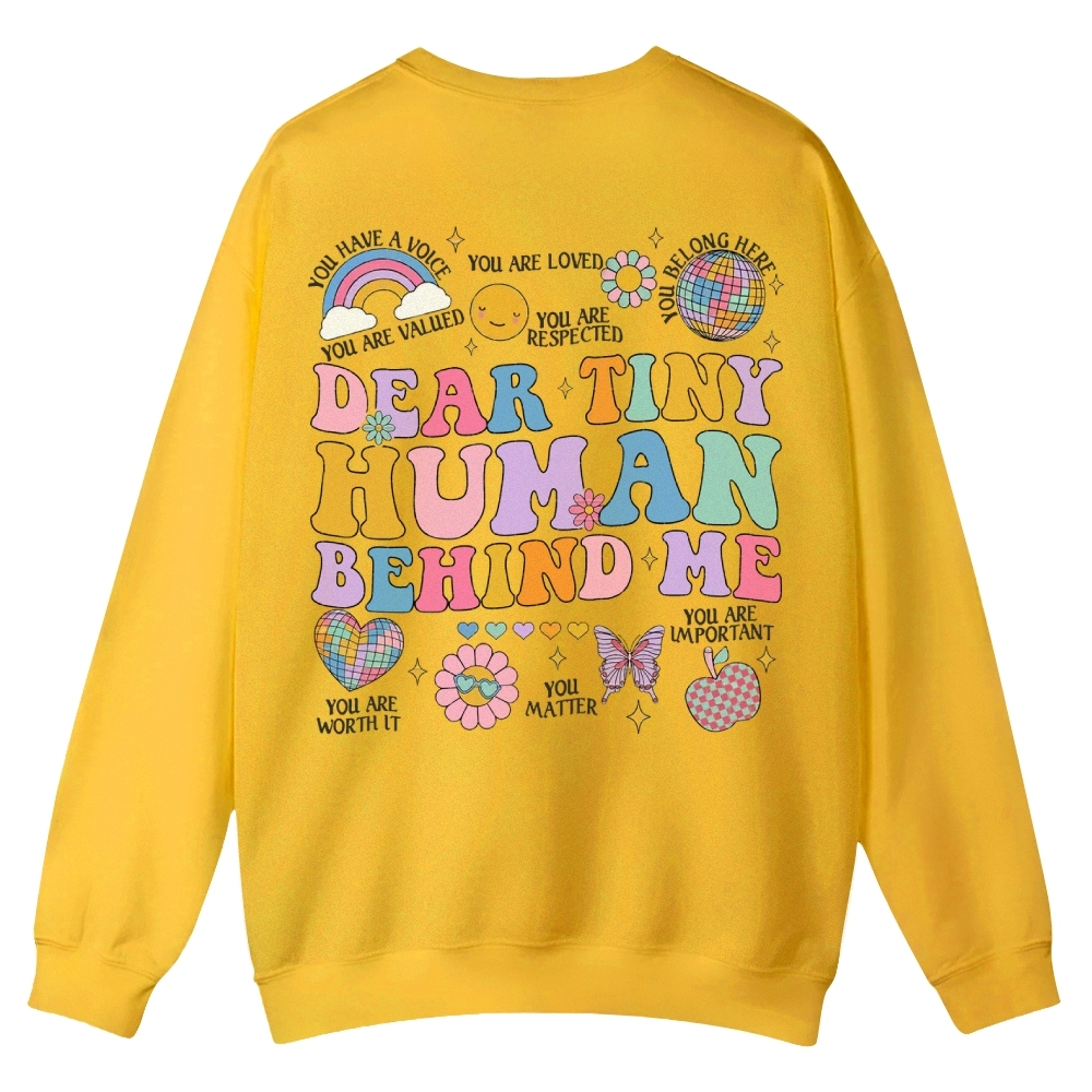 Dear Tiny Human Behind Me Casual Crewneck Sweatshirt