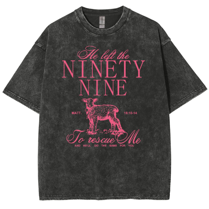 He Left The Ninety Nine To Rescue Me Unisex Fit Washed Oversized T-Shirt-moweekender