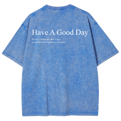 Have A Good Day Unisex Fit Washed Oversized T-Shirt-moweekender
