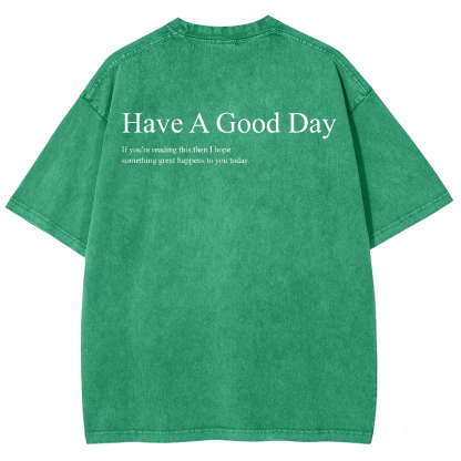 Have A Good Day Unisex Fit Washed Oversized T-Shirt-moweekender