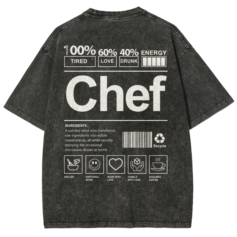 Chef are 100%Tired 60%Love 40%Drunk Unisex Fit Washed T-Shirt