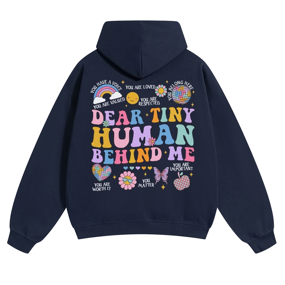 Dear Tiny Human Behind Me Solid Color Hoodie