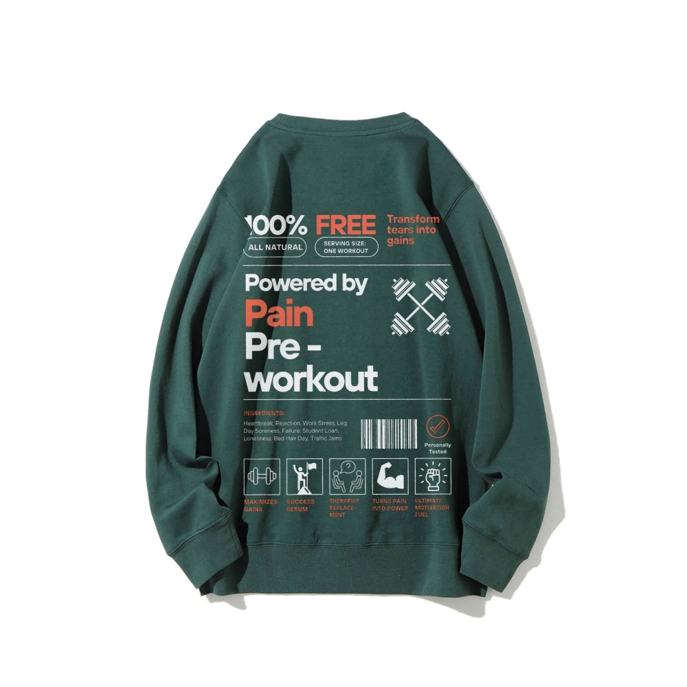 Powered By Pain Pre-Workout Casual Crewneck Sweatshirt-moweekender