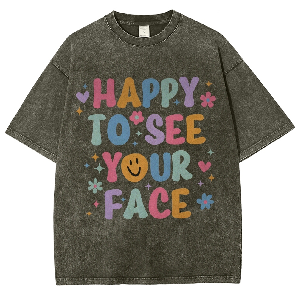 Happy To See Your Face Unisex Fit Washed T-Shirt-moweekender