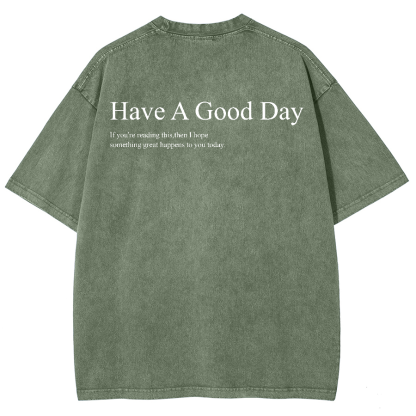 Have A Good Day Unisex Fit Washed Oversized T-Shirt-moweekender