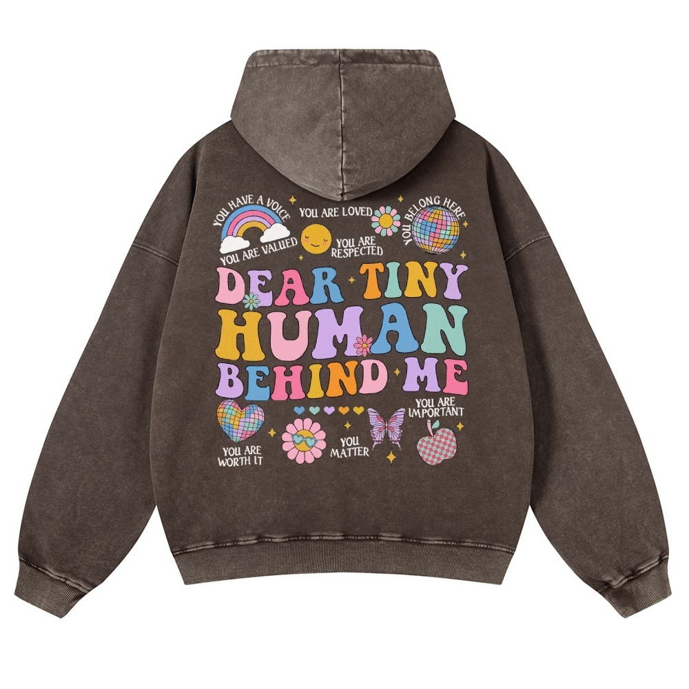Dear Tiny Human Behind Me Casual Washed Hoodie