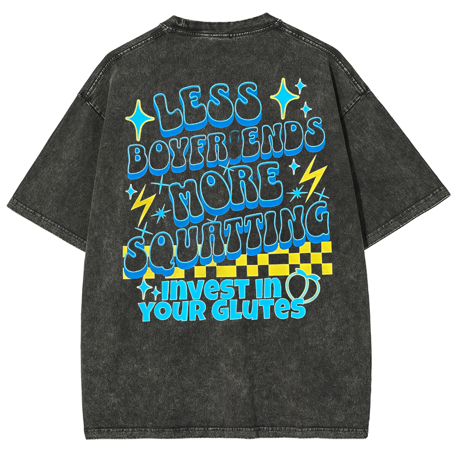 Less Boyfriends More Squatting Unisex Fit Washed T-Shirt-moweekender