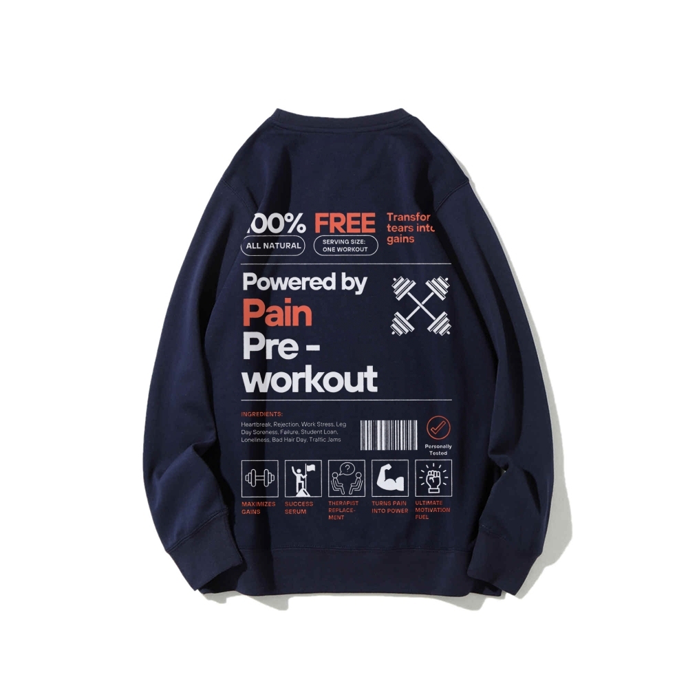 Powered By Pain Pre-Workout Casual Crewneck Sweatshirt-moweekender