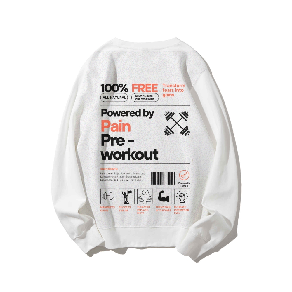 Powered By Pain Pre-Workout Casual Crewneck Sweatshirt-moweekender