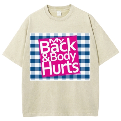 My Back & Body Hurts Vintage Snowflake Washed T-Shirt-moweekender