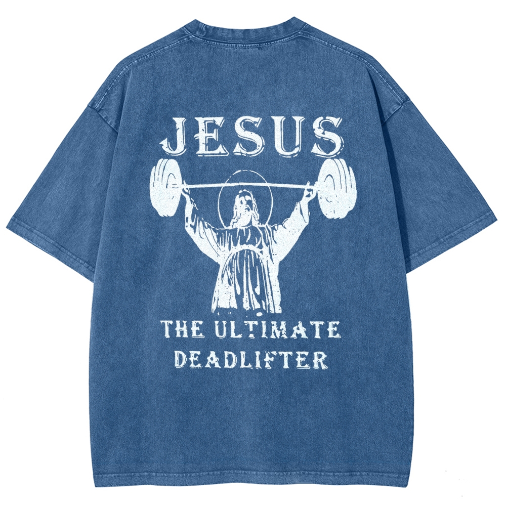 Jesus The Ultimate Deadlifter Washed T-shirt-moweekender