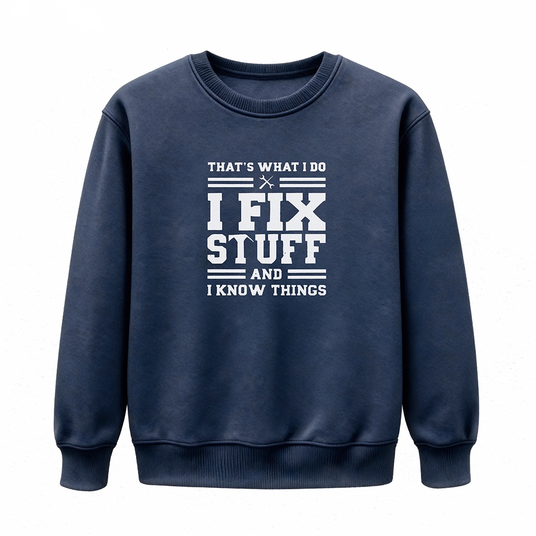 🔥“I Fix Stuff & Know Things” Tee – The Perfect T-Shirt for Problem Solvers 🔧