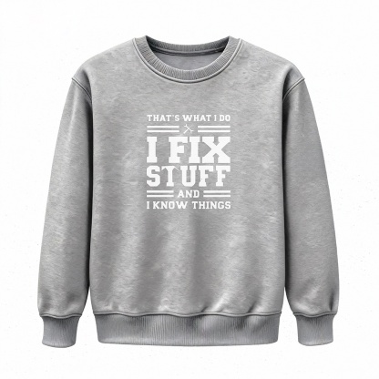 🔥“I Fix Stuff & Know Things” Tee – The Perfect T-Shirt for Problem Solvers 🔧