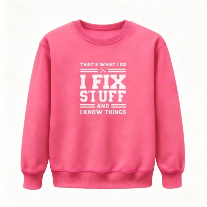 🔥“I Fix Stuff & Know Things” Tee – The Perfect T-Shirt for Problem Solvers 🔧