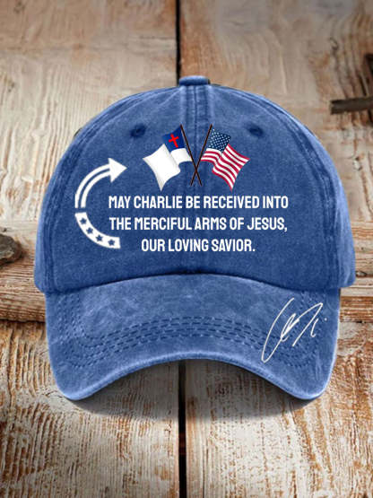 Unisex May Charlie be accepted into the compassionate arms of our loving Savior Jesus" Charlie Kirk signed commemorative Hat