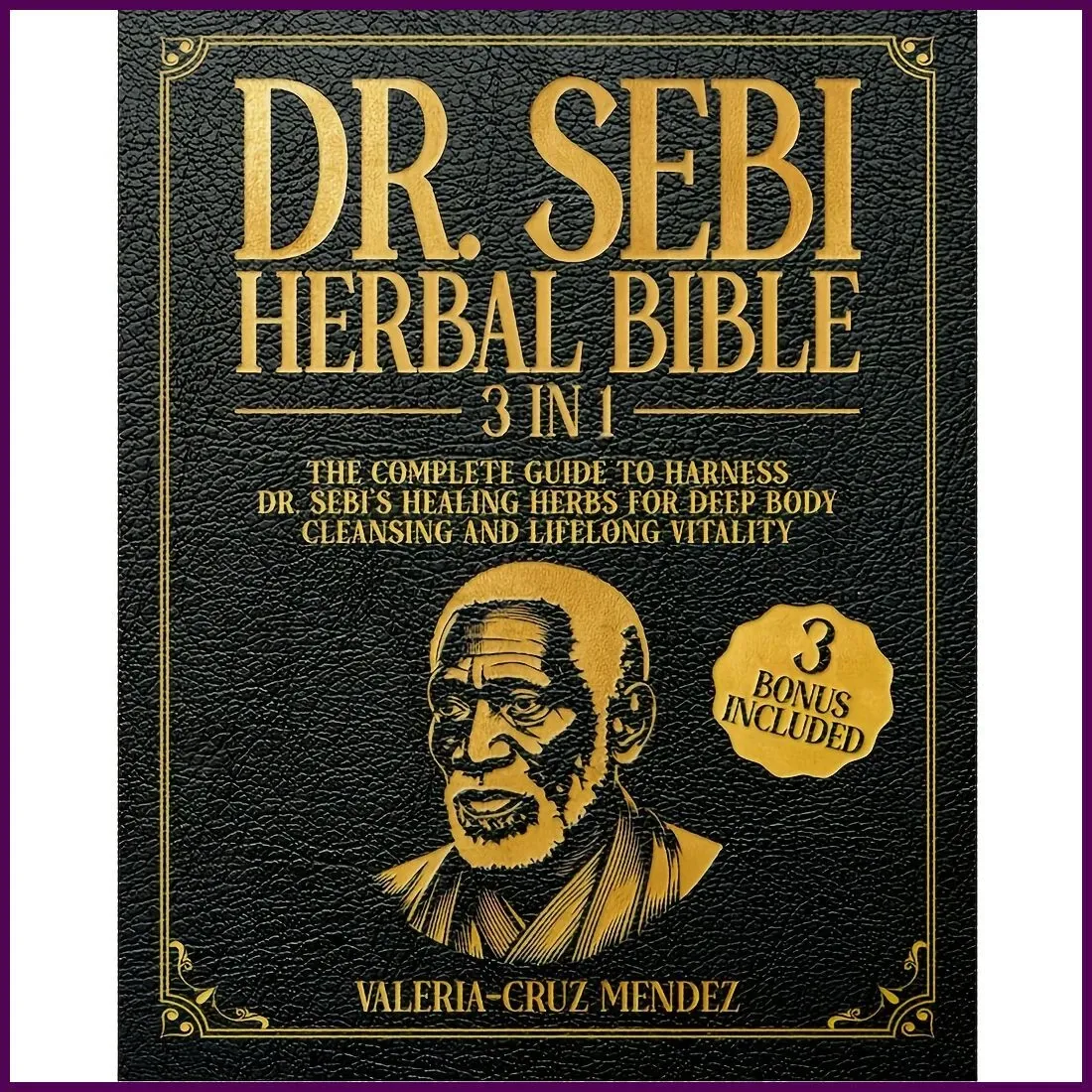🌿Dr. Sebi's Herbal Bible [3-in-1] Body Cleanse & Healing Herbs Guide Book