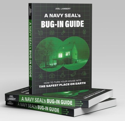 A Navy Seal’s Bug-In Guide