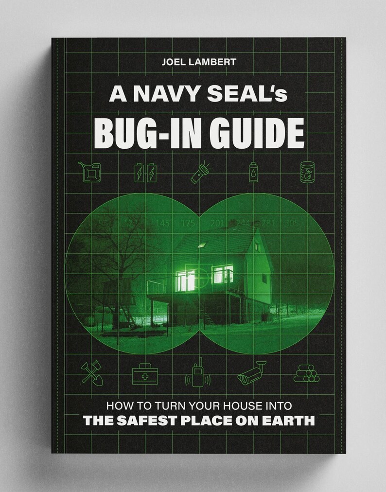 A Navy Seal’s Bug-In Guide