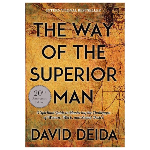 📖 HE WAY OF THE SUPERIOR MAN: A Spiritual Guide to Mastering the Challenges of Women, Work, and Sexual Desire (20th Anniversary Edition)