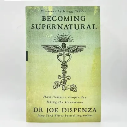 Becoming Supernatural: How Common People Are Doing the Uncommon