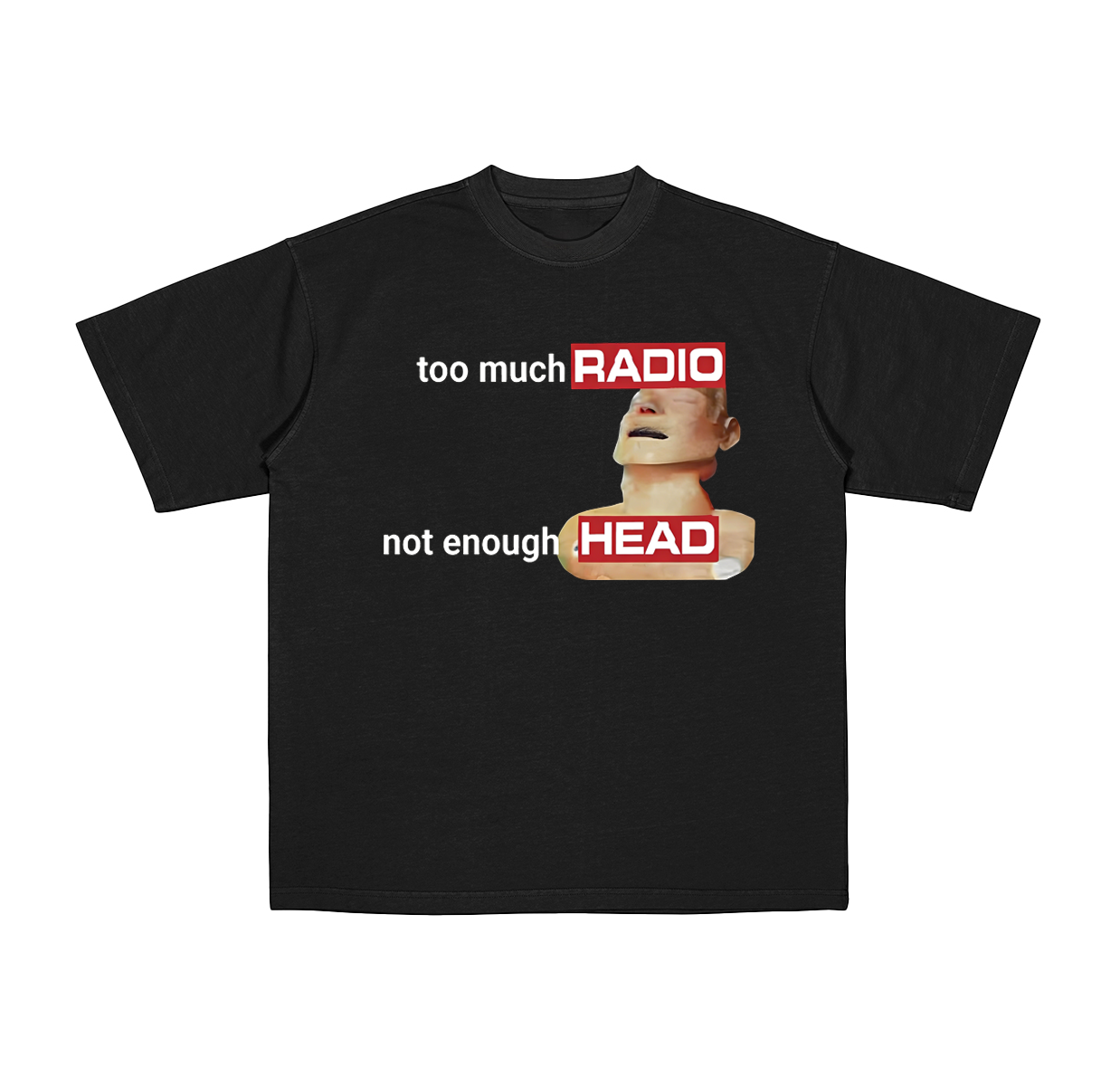 Funny Radiohead meme graphic too much radio not enough head Cotton Unisex T-shirt