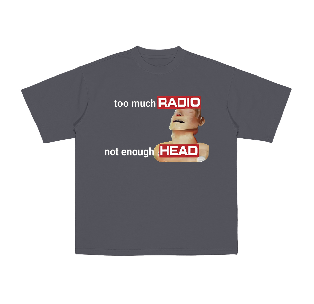Funny Radiohead meme graphic too much radio not enough head Cotton Unisex T-shirt