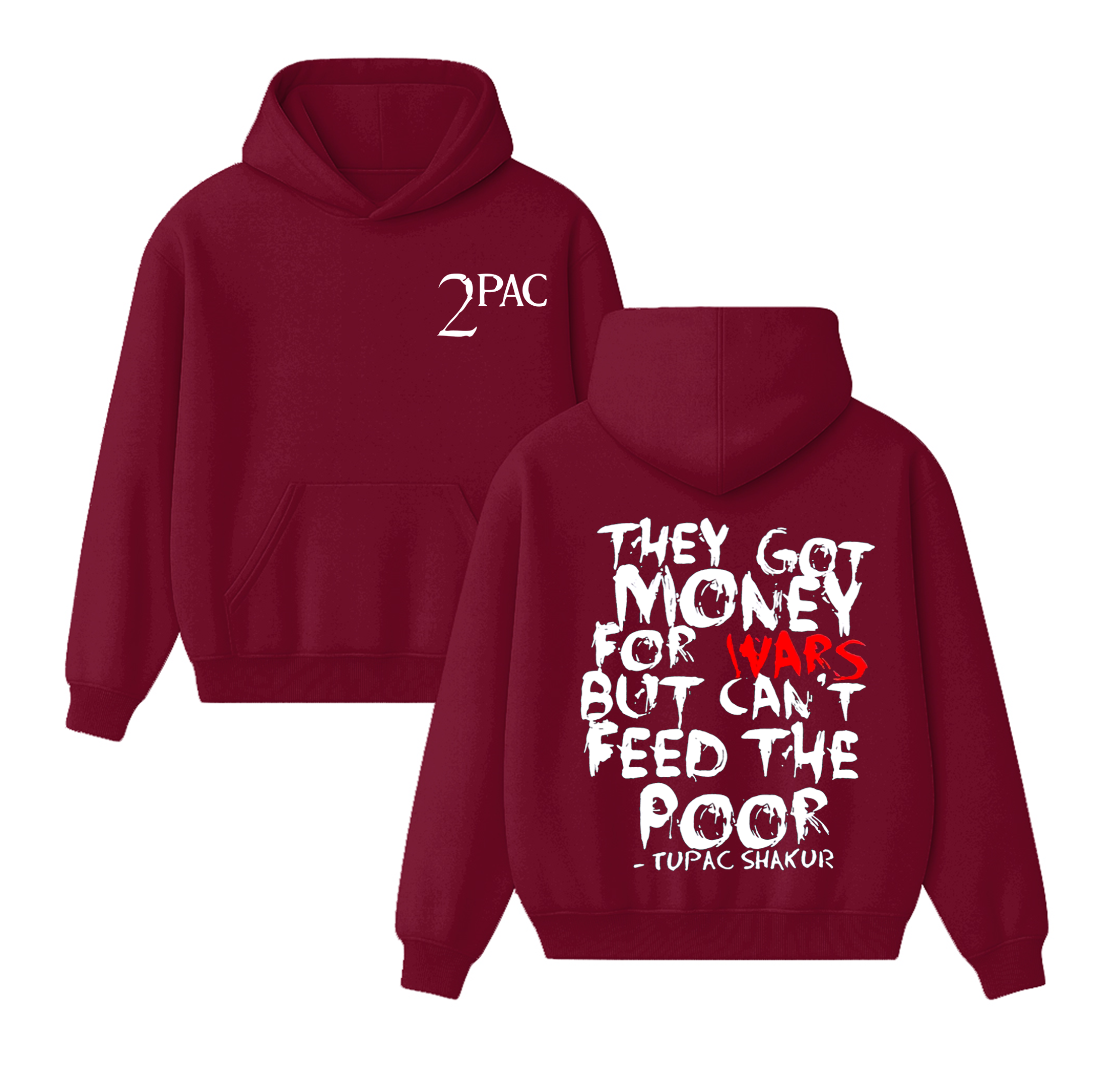 They got money for wars, but can't feed the poor - Tupac Shakur  Unisex Cotton Hoodie