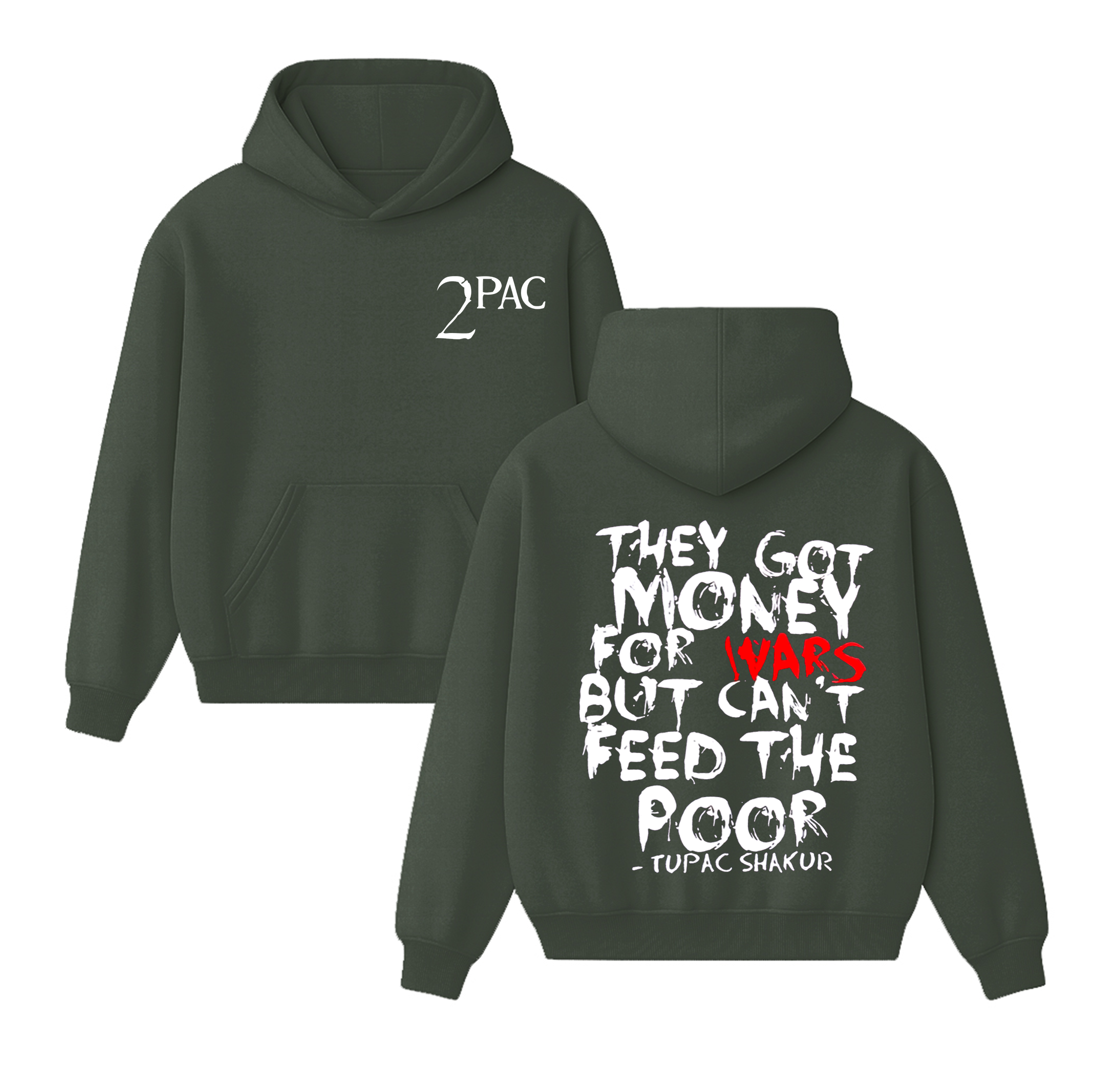 They got money for wars, but can't feed the poor - Tupac Shakur  Unisex Cotton Hoodie