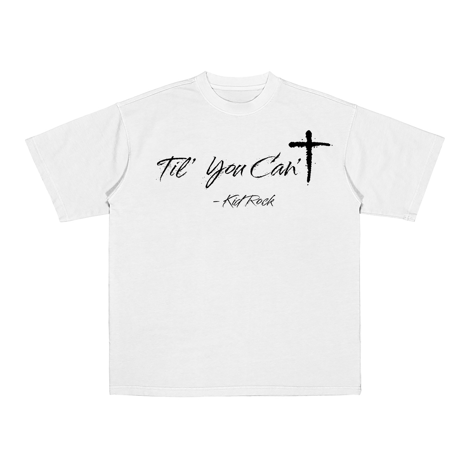 Kid Rock, Til You Can't Cotton Unisex T-shirt