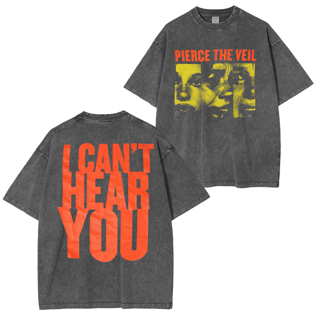 Pierce The Veil I Can’t Hear You Tour 2025 Merchandise Two Sides Washed Unisex T-Shirt