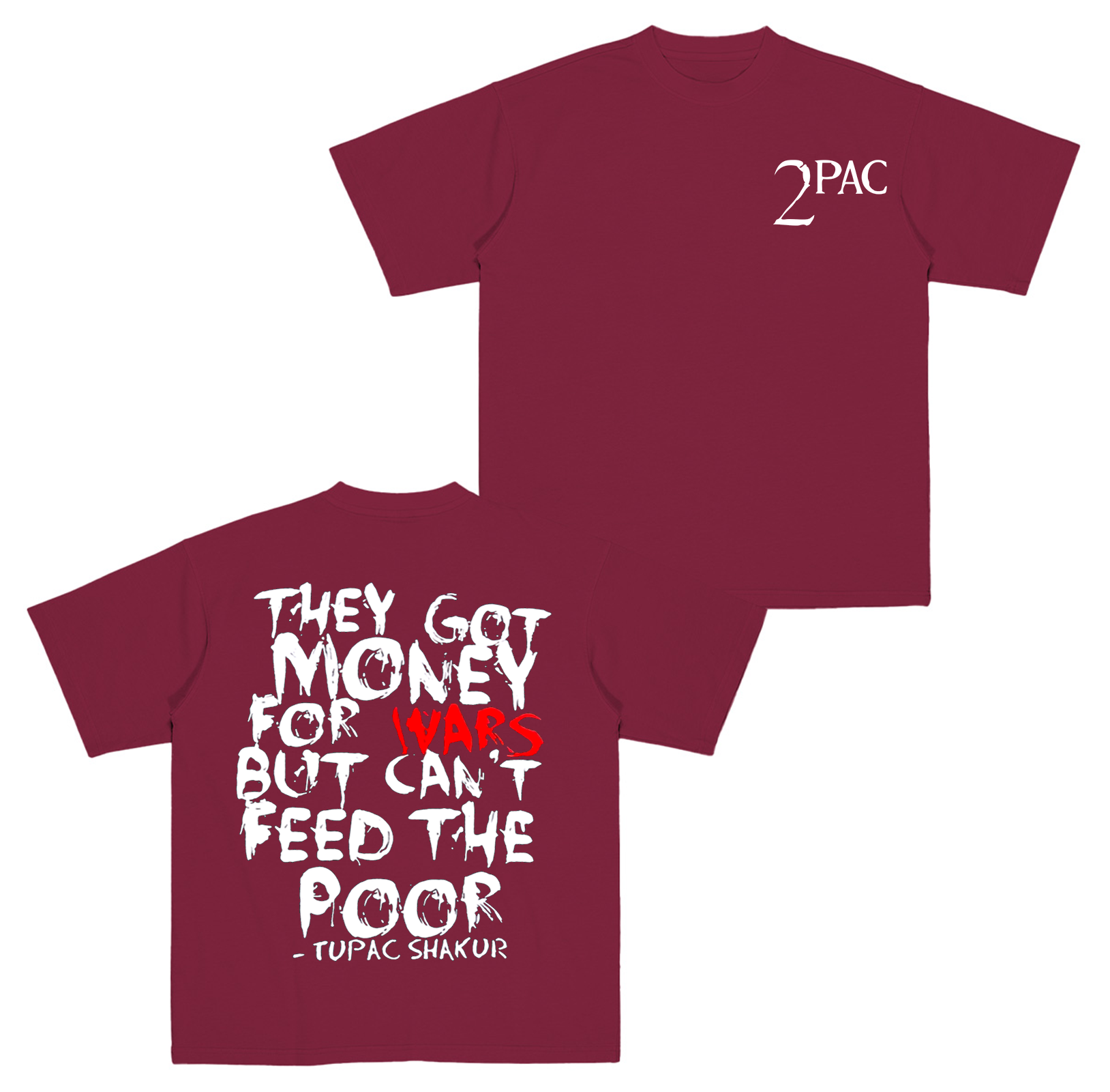 They got money for wars, but can't feed the poor - Tupac Shakur Cotton Unisex T-shirt