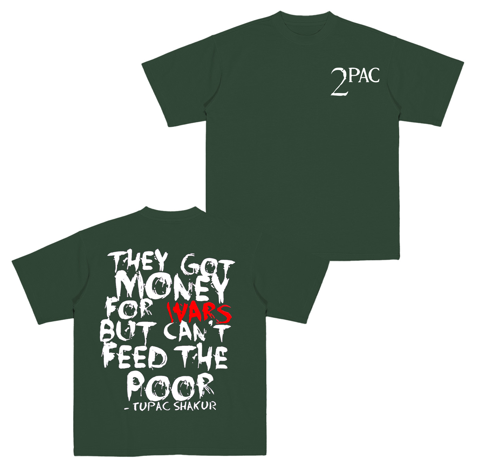 They got money for wars, but can't feed the poor - Tupac Shakur Cotton Unisex T-shirt